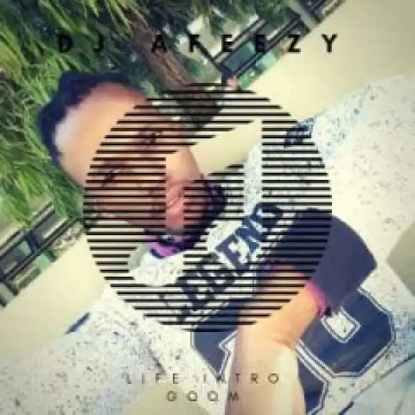 Ep: Dj Afeezy – Life Intro (Zip File)